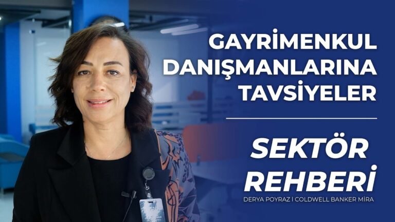 Sektör Rehberi #1 l Gayrimenkul Danışmanlarına Tavsiyeler l Coldwell Banker Mira