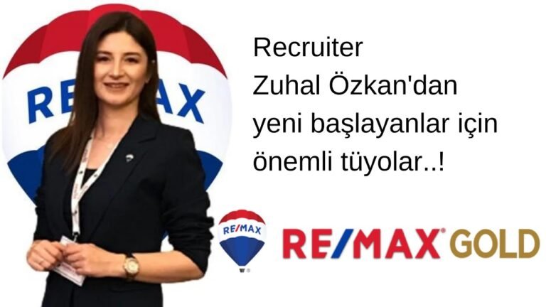 REMAX GOLD RECRUITER SN ZÜHAL ÖZKAN & REMAX HAŞMET ÇELİK YENİ GAYRİMENKUL DANIŞMANLARI VE SEKTÖRÜMÜZ