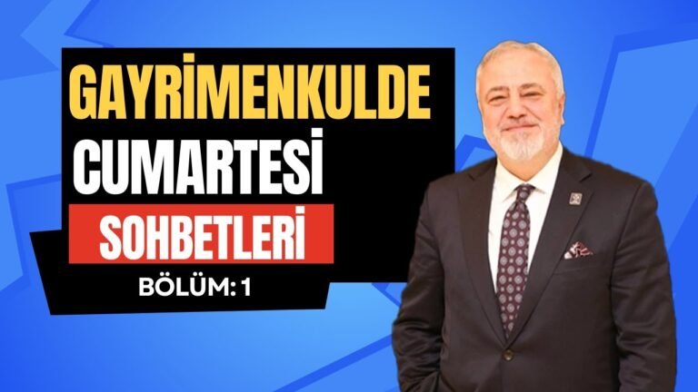 Hasan Ceran’la Cumartesi Sohbetleri | Emlak Dünyasından Haberler ve Gayrimenkul’de Yenilikler