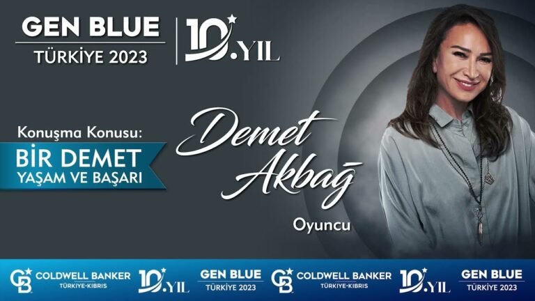 Demet Akbağ – Bir Demet Yaşam ve Başarı – GEN BLUE 2023 | Coldwell Banker®