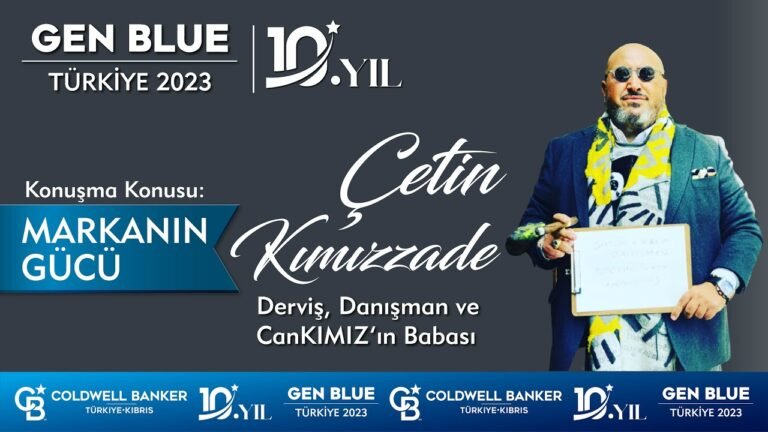 Çetin Kımızzade – Markanın Gücü – GEN BLUE 2023 | Coldwell Banker®