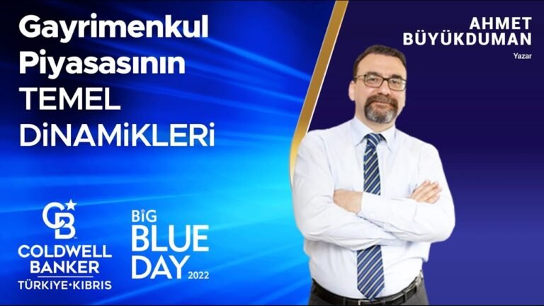 Big Blue Day 2022 – Ahmet Büyükduman “Gayrimenkul Piyasasının Temel Dinamikleri”