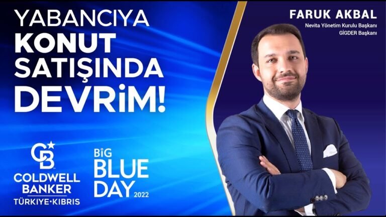 Big Blue Day 2022 – Faruk Akbal “Yabancıya Konut Satışında Devrim!”