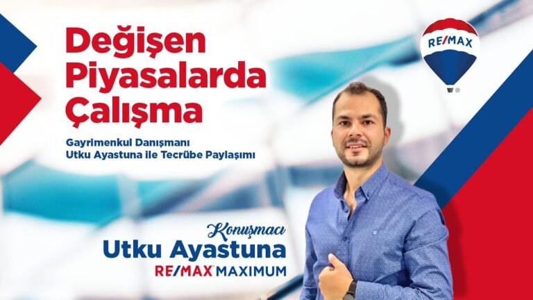 Değişen Piyasalarda Çalışma – Utku Ayastuna RE/MAX Maximum